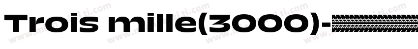 Trois mille(3000)字体转换